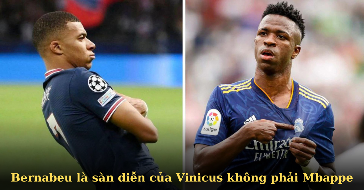 Mbappe đòi tới Real: Làm sao cạnh tranh được với Vinicius