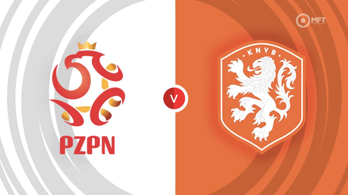 Nhận định Ba Lan vs Hà Lan, 1h45 ngày 23/09/2022 – Nations League